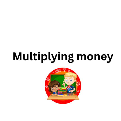 Multiplying money